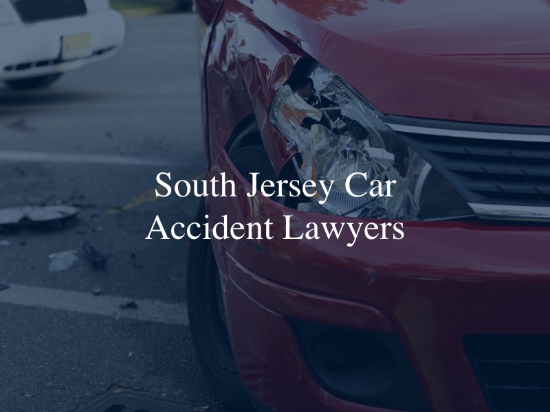 South Jersey car accident lawyer 