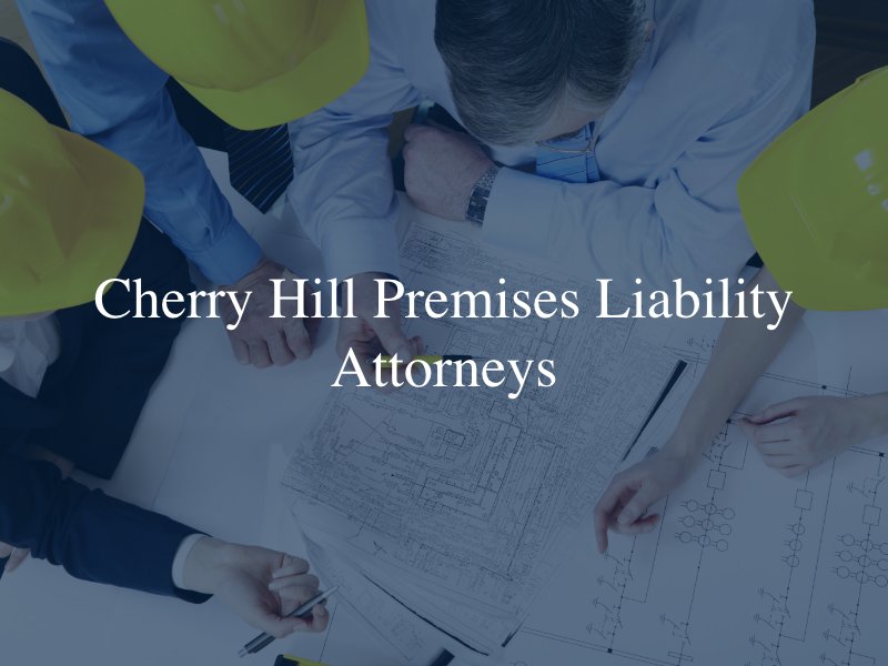 Cherry Hill premises liability lawyer