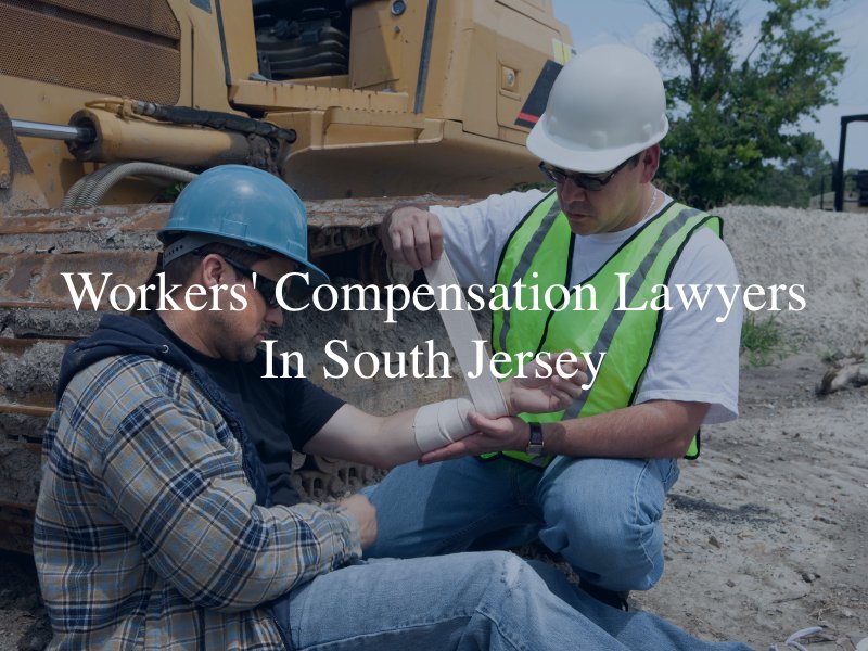 South Jersey workers' compensation lawyer 