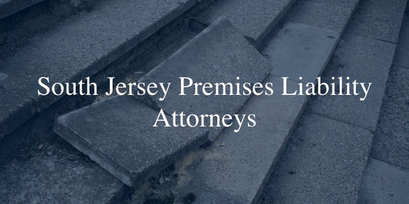 South Jersey premises liability lawyer