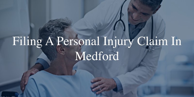 Filing a medford personal injury claim 