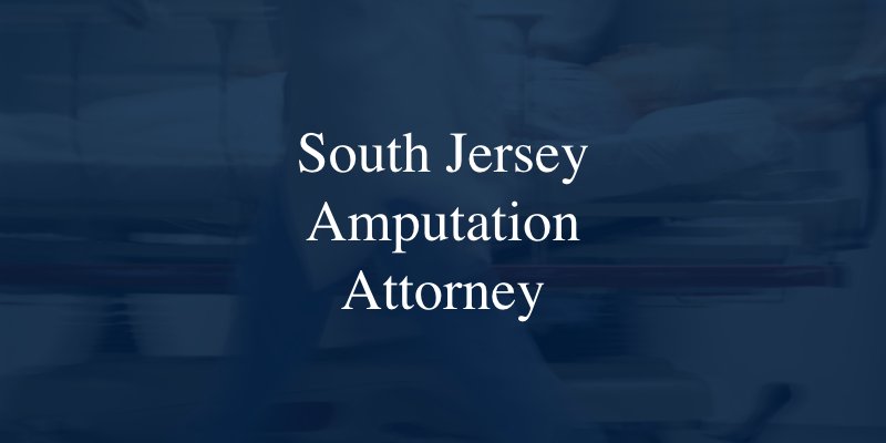 South Jersey amutation attorney 