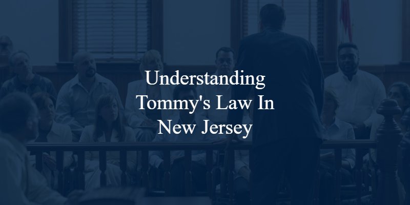 understanding tommys law in new jersey