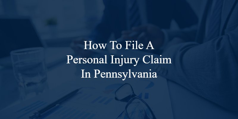 how to file a personal injury claim in pennsylvania